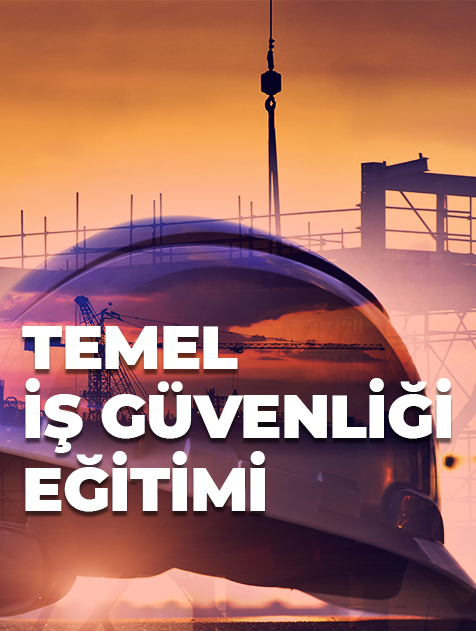 Temel İş Güvenliği Eğitimi