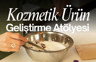 Kozmetik Ürün Geliştirme Atölyesi