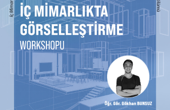 İç Mimarlıkta Görselleştirme Workshopu