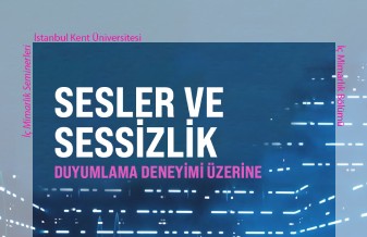 Sesler ve Sessizlik Duyumlama Deneyimi Üzerine