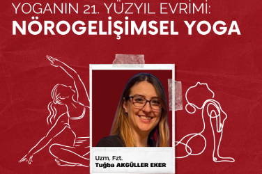 Yoganın 21. Yüzyıl Evrimi : Nörogelişimsel Yoga