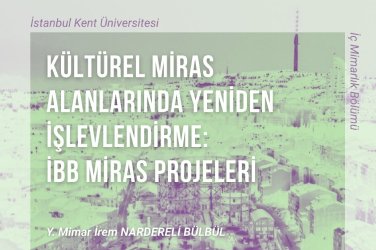 Kültürel Miras Alanlarında Yeniden İşlevlendirme: İBB Miras Projeleri 